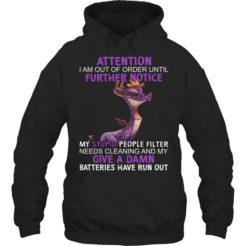 BlackHoodieAttentionIAmOutOfOrderFurtherNoticeDragonGiftForDragonLovers