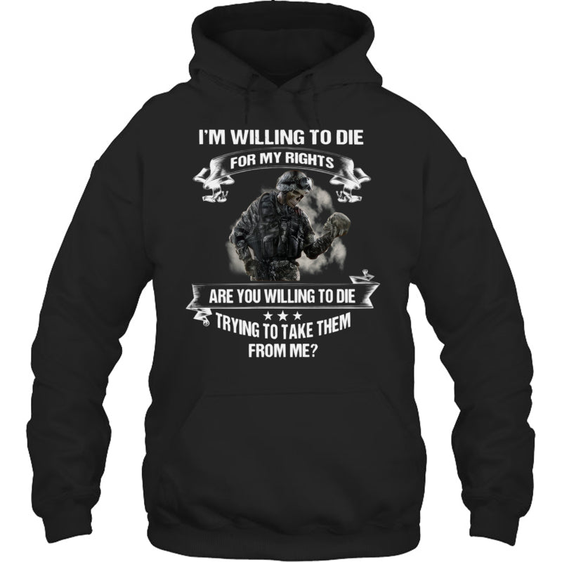 BlackHoodieImWillingToDieForMyRightGiftForVeteran