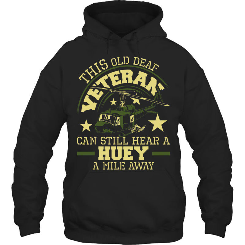 BlackHoodieThisOldDeafVeteranCanStillHearGiftForVeteran