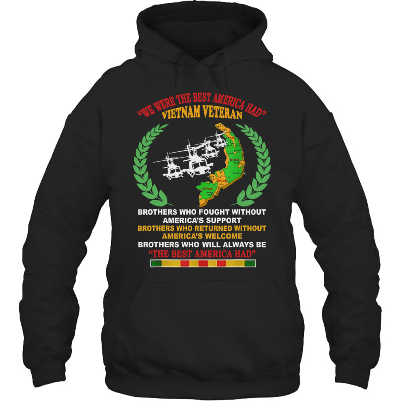 BlackHoodieWeWereTheBestAmericaHadVietnamVeteranGiftForVeteran