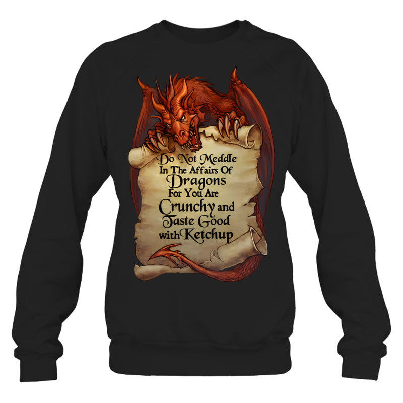 BlackSweatshirtDoNotMeddleInTheAffarisOfDragonsGiftForDragonLovers