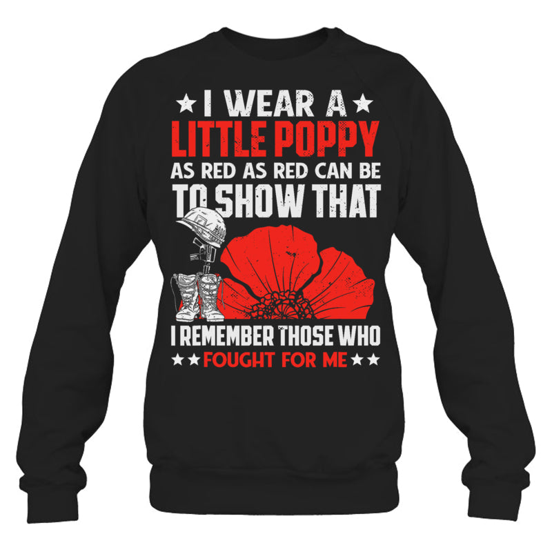 BlackSweatshirtIWearALittlePoppyFlowerRememberAmericanUSAGiftForVeteranV2
