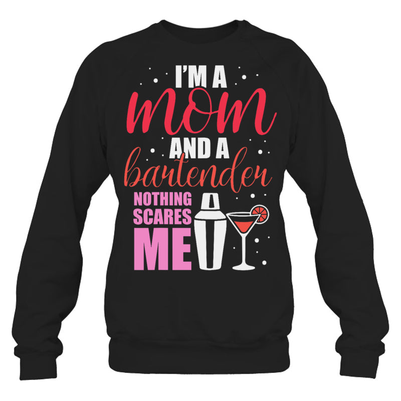BlackSweatshirtI_mAMomAndABartenderNothingScaresMeGiftForBartenderV2