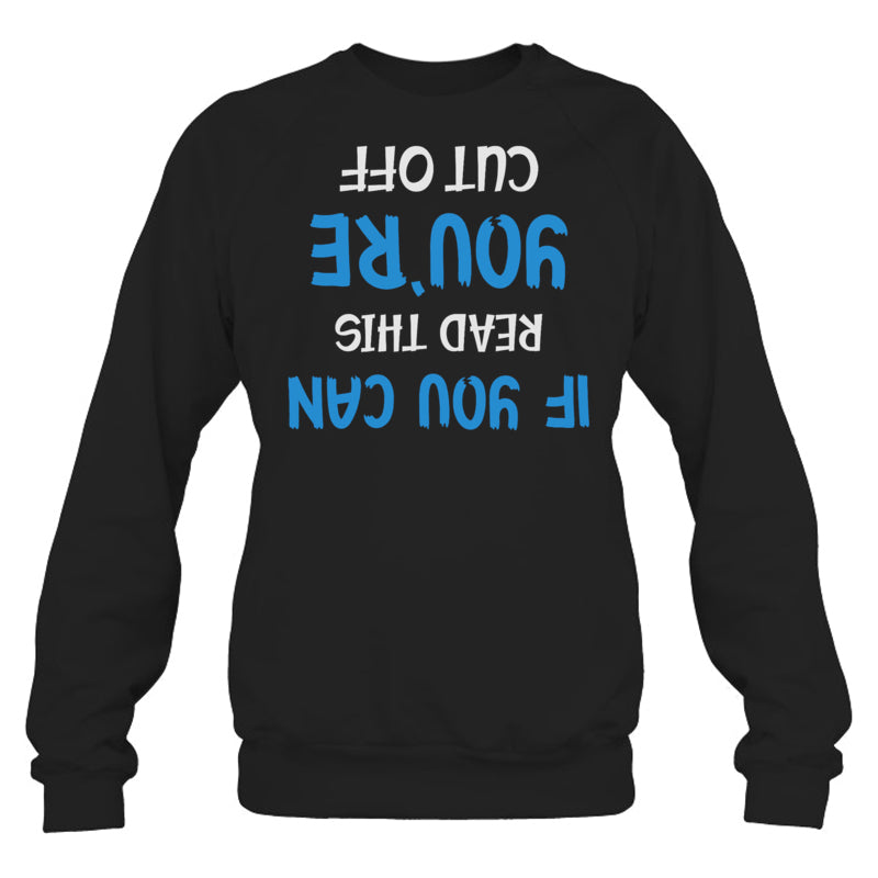 BlackSweatshirtIfYouCanReadThisYou_reCutOffGiftForBartender