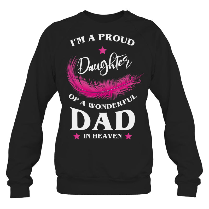 BlackSweatshirtImAProudDaughterOfAWonderfulDadInHeaven