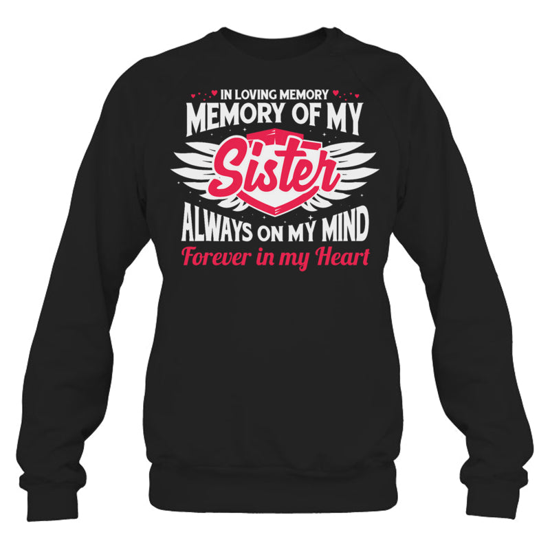 BlackSweatshirtInLovingMemoryOfMySisterForMySisterLivesInHeaven