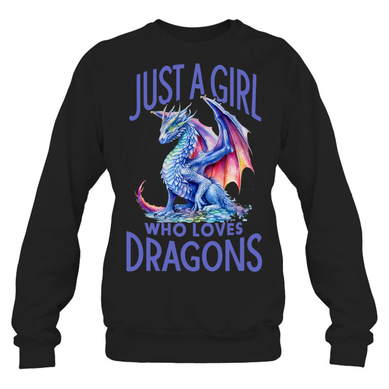 BlackSweatshirtJustAGirlWhoLovesDragonsWomenGirlBlueDragonGiftForDragonLovers