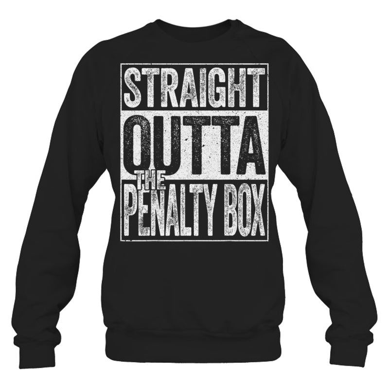 BlackSweatshirtStraightOuttaThePenaltyBoxGiftForIceHockeyFanIceHockeyPlayerV3