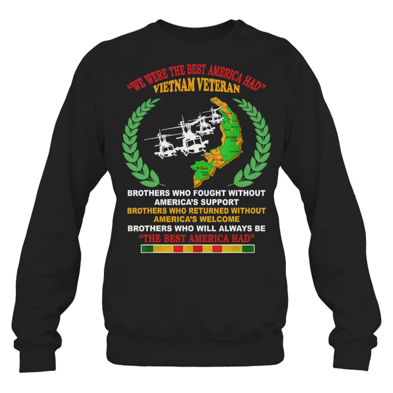 BlackSweatshirtWeWereTheBestAmericaHadVietnamVeteranGiftForVeteran