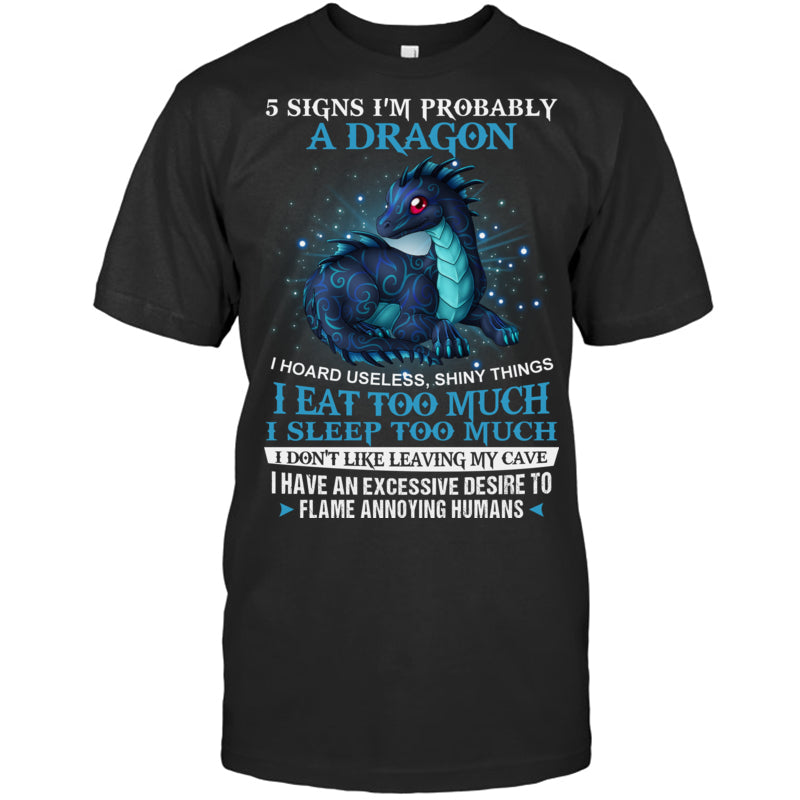 BlackTshirt5SignsImProbablyADragonGiftForDragonLovers