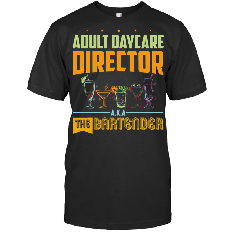 BlackTshirtAdultDaycareDirectorTheBartenderAkaBartenderTShirt_09c1c7a5 7ebe 493c bff8 5530000d1a50