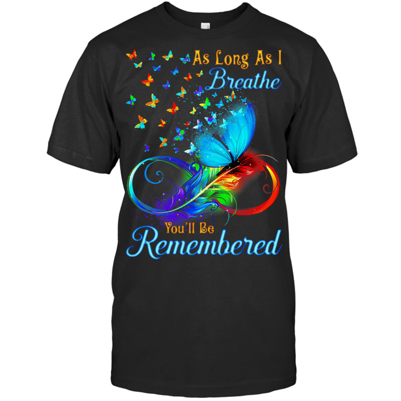 BlackTshirtAsLongAsIBreatheYou_llBeRememberedButterflyHeaven
