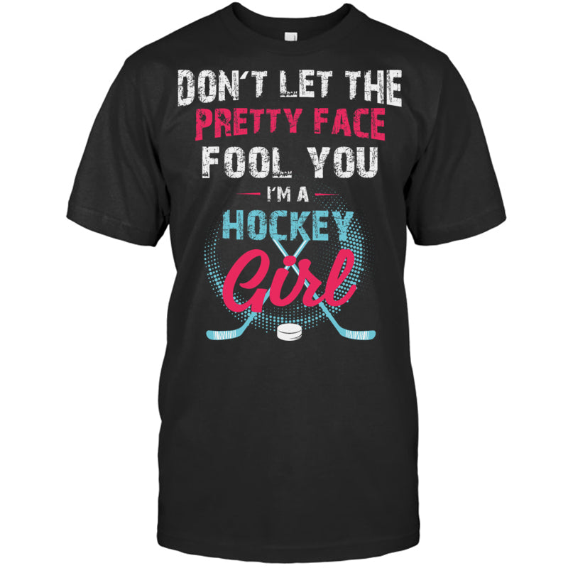 BlackTshirtDon_tLetThePrettyFaceFoolYouFunnyGirlGiftForIceHockeyFanIceHockeyPlayer