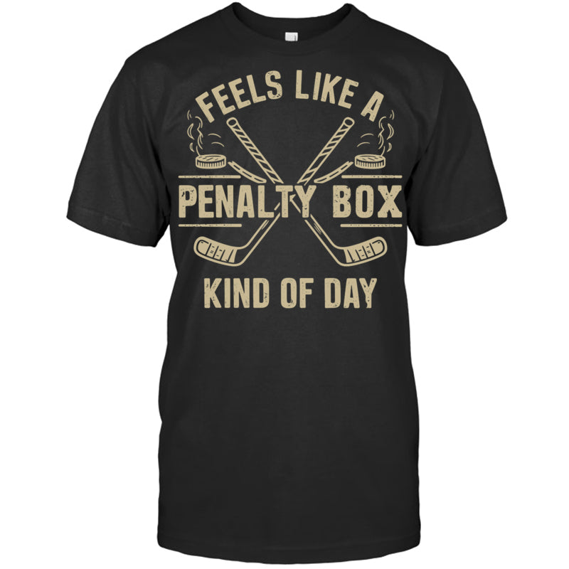 BlackTshirtFeelsLikeAPenaltyBoxKindOfDayGiftForIceHockeyFanIceHockeyPlayer