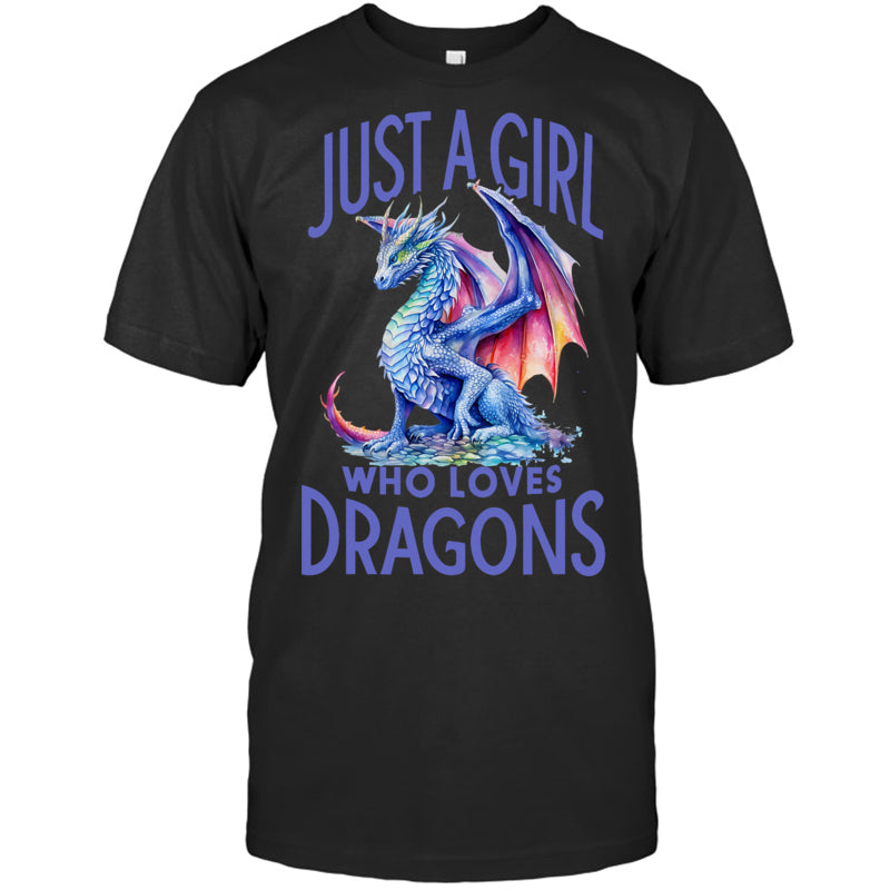 BlackTshirtJustAGirlWhoLovesDragonsWomenGirlBlueDragonGiftForDragonLovers