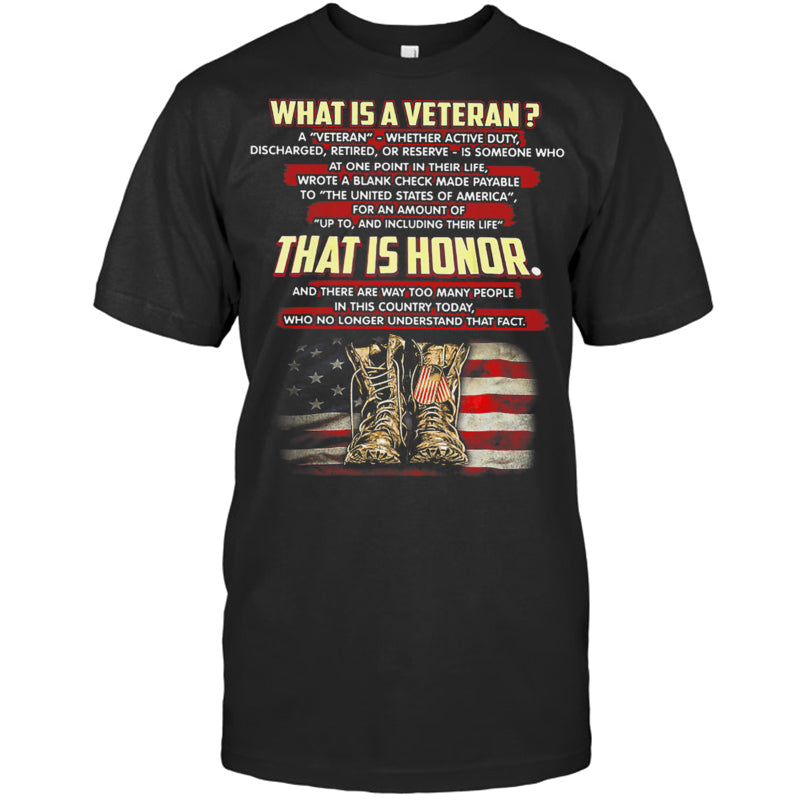 BlackTshirtWhatIsAVeteranThatIsHonorGiftForVeteran