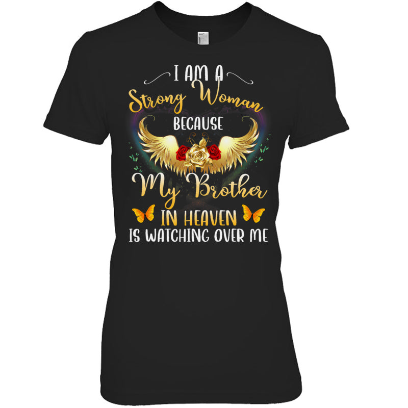 BlackWomanTshirtIAmAStrongWomanBecauseMyBrotherInHeavenWatchingMeHeaven
