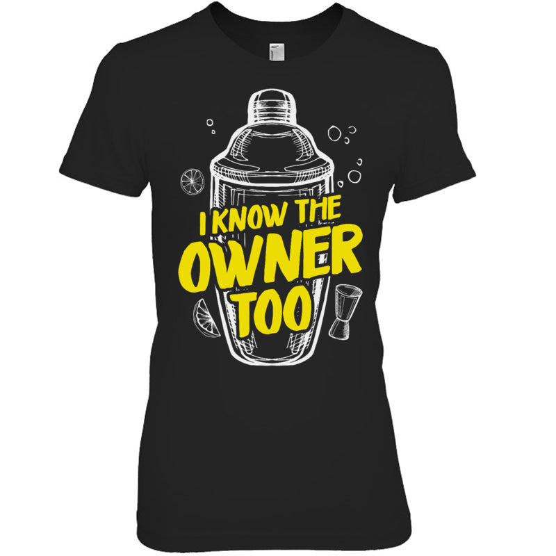 BlackWomanTshirtIKnowTheOwnerTooGiftForBartender