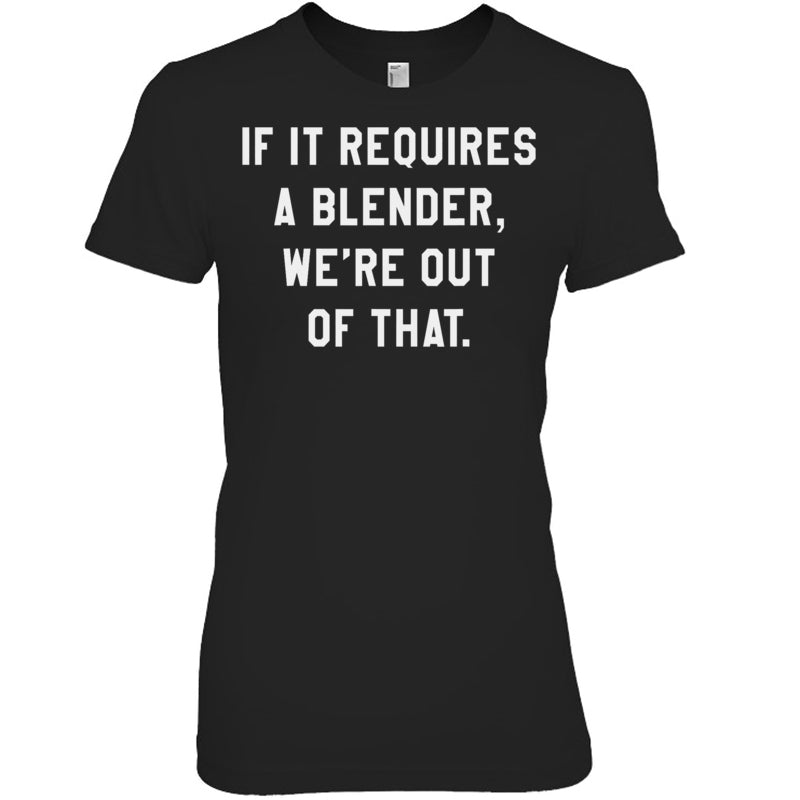 BlackWomanTshirtIfItRequiresABlenderWe_reOutOfThatGiftForBartender