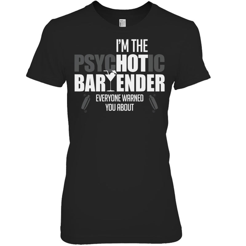 BlackWomanTshirtImThePsychoticBartenderEveryoneWarnedYouAboutFunnyBartenderTShirt