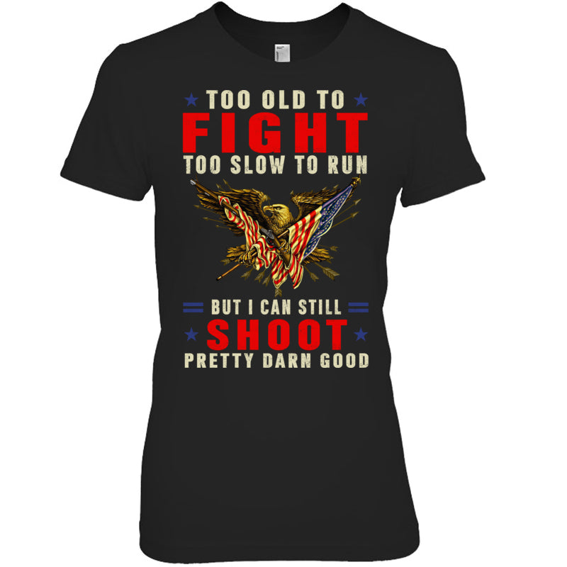BlackWomanTshirtTooOldToFightTooSlowToRunGiftForVeteran