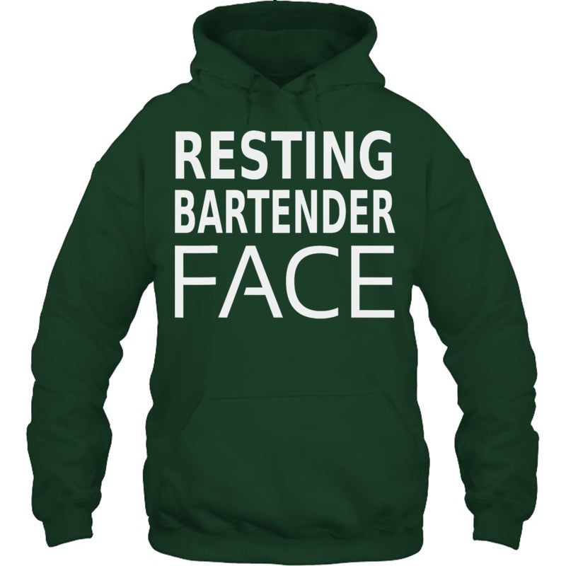 ForestGreenHoodieFunnyBartendingRestingBartenderFaceGiftsForMenWomenBartenderTShirt