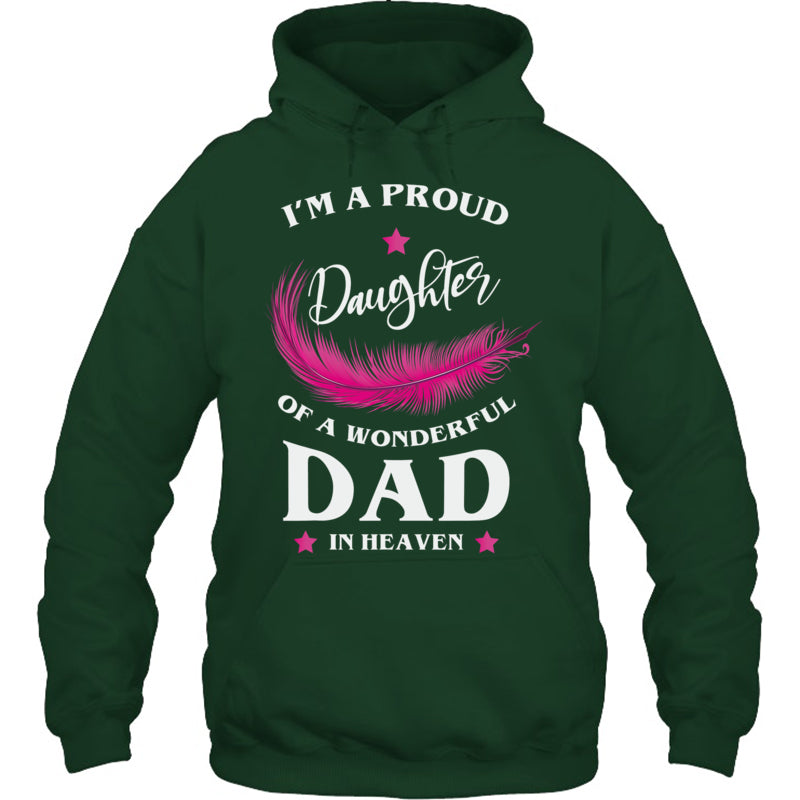 ForestGreenHoodieImAProudDaughterOfAWonderfulDadInHeaven