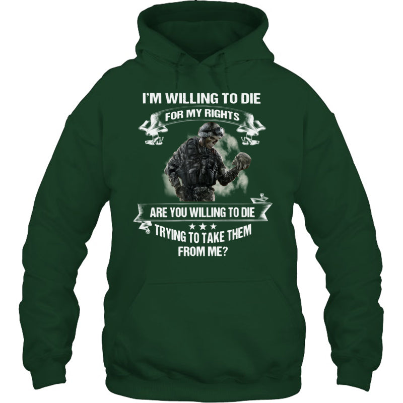 ForestGreenHoodieImWillingToDieForMyRightGiftForVeteran