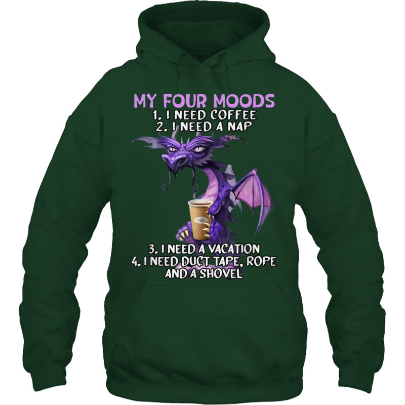 ForestGreenHoodieMyFourMoodsINeedCoffeeINeedANapDragonCoffeeLoverGiftForDragonLovers
