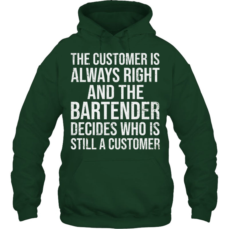 ForestGreenHoodieTheCustomerIsAlwaysRightGiftForBartender