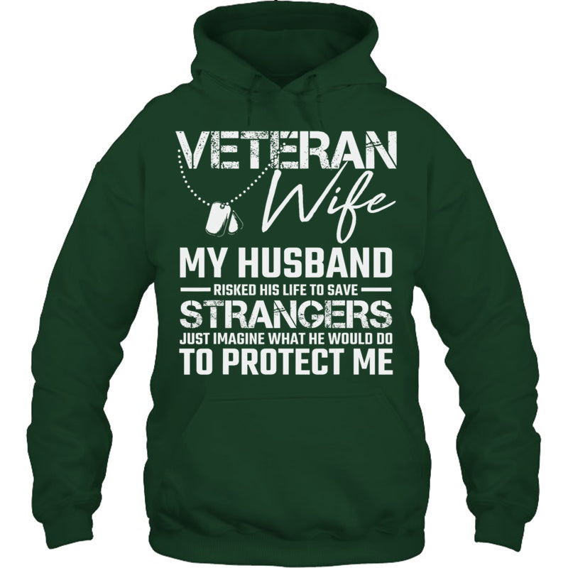 ForestGreenHoodieVeteranWifeMyHusbandRiskedHisLifeToSaveStrangersGiftForVeteran