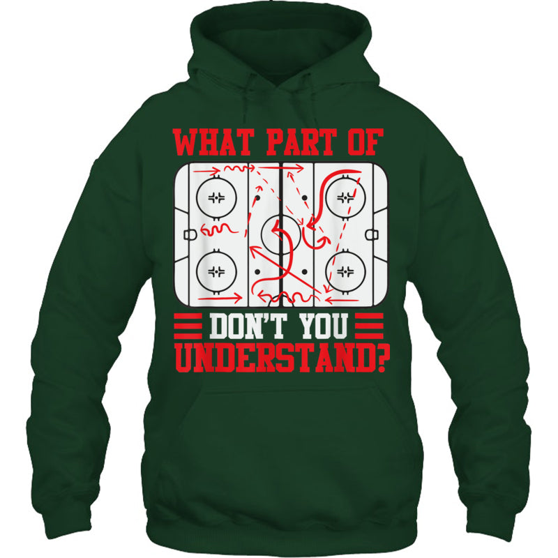 ForestGreenHoodieWhatPartOfHockeyDon_tYouUnderstandGiftForIceHockeyFanIceHockeyPlayer