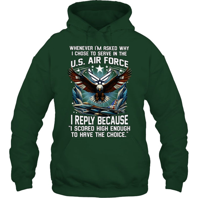 ForestGreenHoodieWheneverImAskedWhyIChoseToServeInTheUSAirForceGiftForVeteran