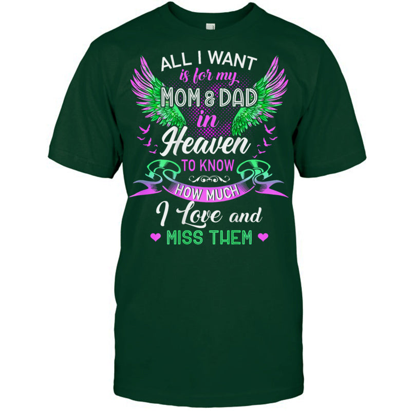 ForestGreenTshirtAllIWantMomAndDadMyAngelsInHeavenILoveAndMissThemHeaven