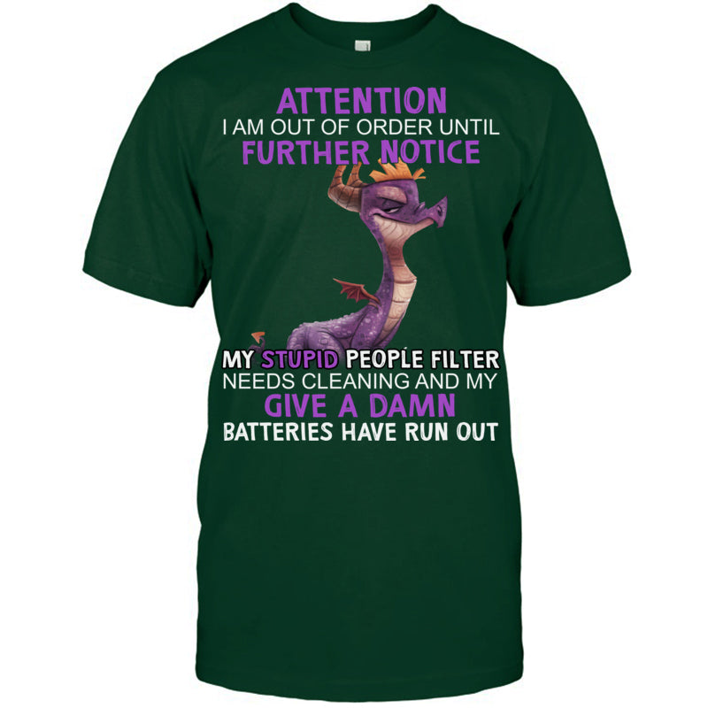 ForestGreenTshirtAttentionIAmOutOfOrderFurtherNoticeDragonGiftForDragonLovers