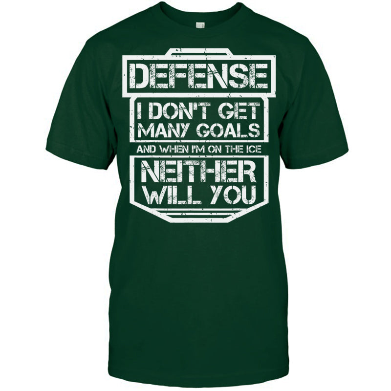 ForestGreenTshirtDefenseIDon_tGetManyGoalsGiftForIceHockeyFanIceHockeyPlayer