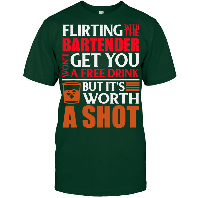 ForestGreenTshirtFlirtingWithTheBartenderWon_tGetYouAFreeDrinkGiftForBartender