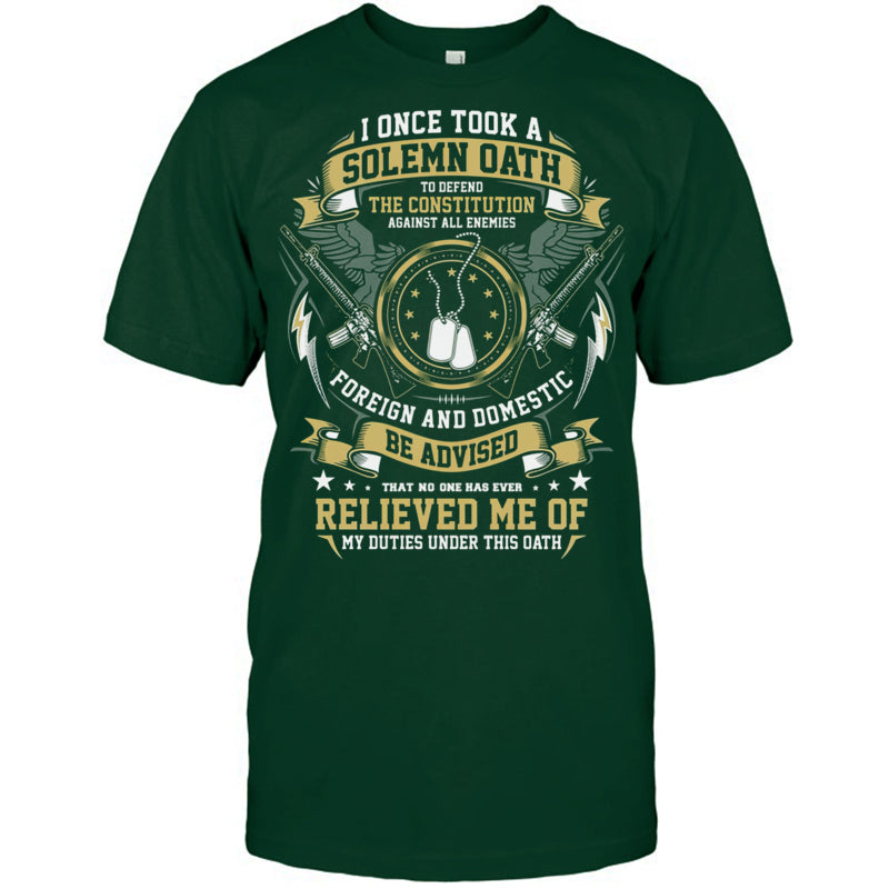 ForestGreenTshirtIOnceTookASolemnOathGiftForVeteran
