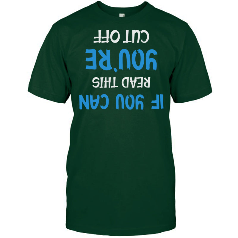 ForestGreenTshirtIfYouCanReadThisYou_reCutOffGiftForBartender
