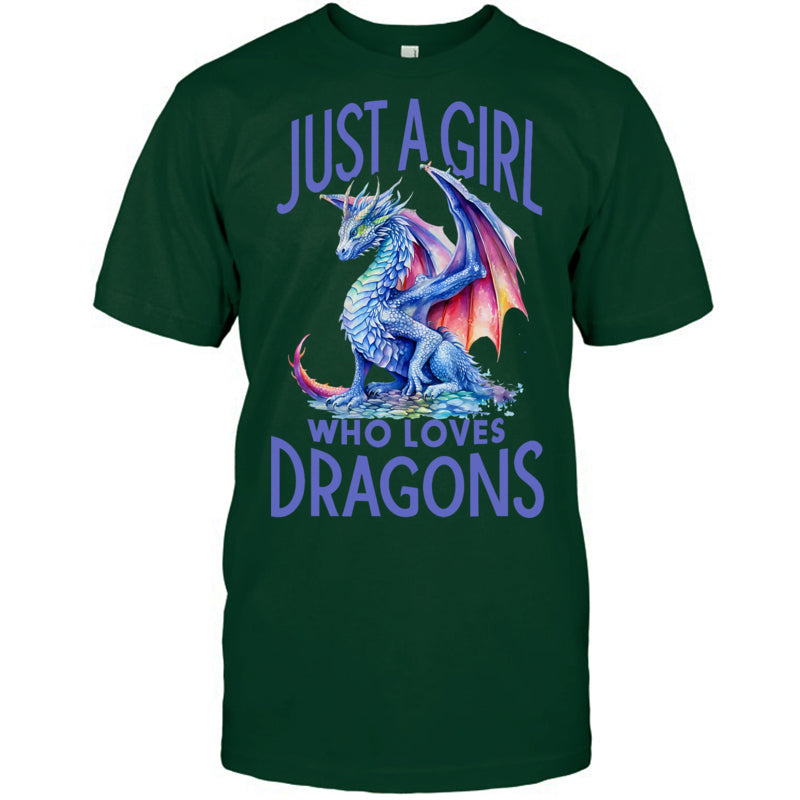 ForestGreenTshirtJustAGirlWhoLovesDragonsWomenGirlBlueDragonGiftForDragonLovers