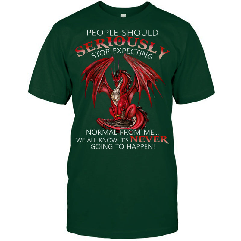 ForestGreenTshirtPeopleShouldSeriouslyStopExpectingGiftForDragonLovers
