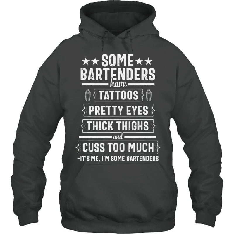 HeatherDarkGreyHoodieSomeBartendersHaveTattoosPrettyEyesThickThighsGiftForBartender