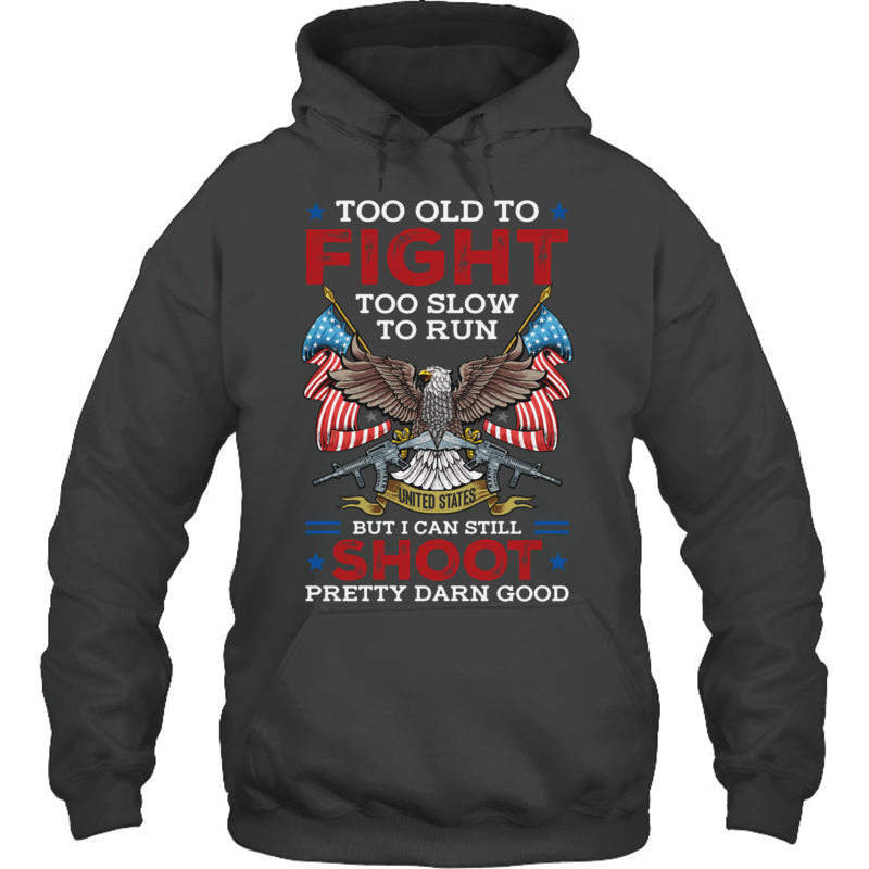 HeatherDarkGreyHoodieTooOldToFightTooSlowToRunButICanStillShootGiftForVeteran