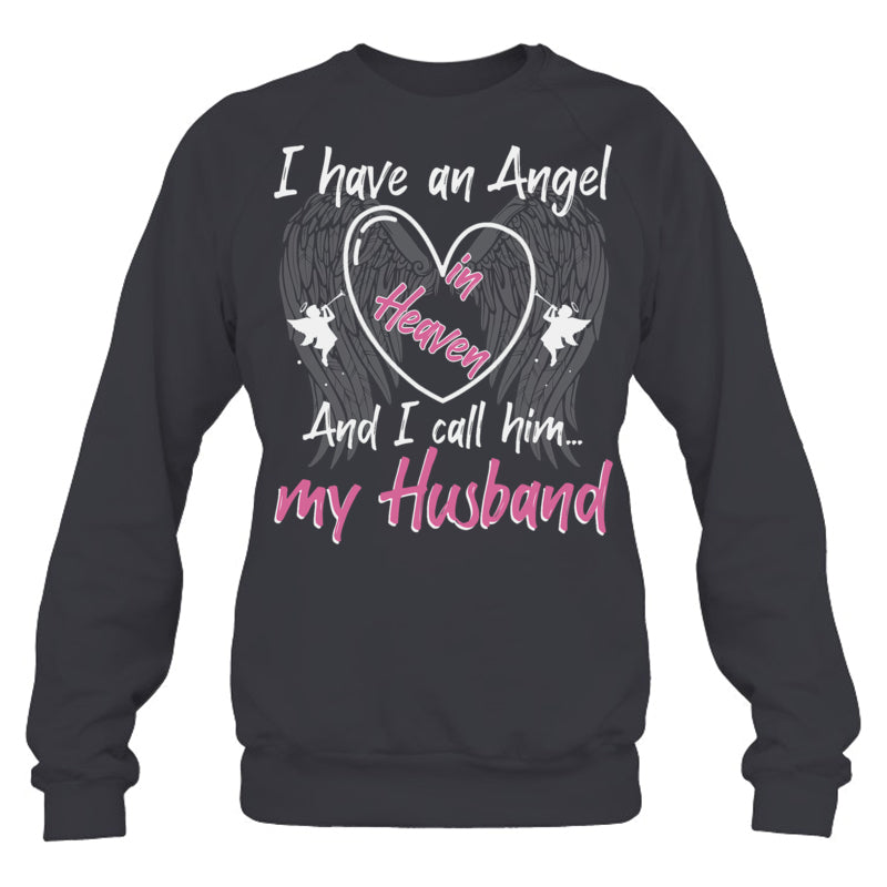 HeatherDarkGreySweatshirtIHaveAnAngelInHeavenAndICallHimMyHusbandMemorialHeaven