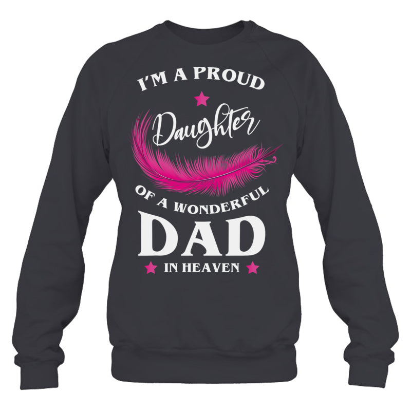 HeatherDarkGreySweatshirtImAProudDaughterOfAWonderfulDadInHeaven