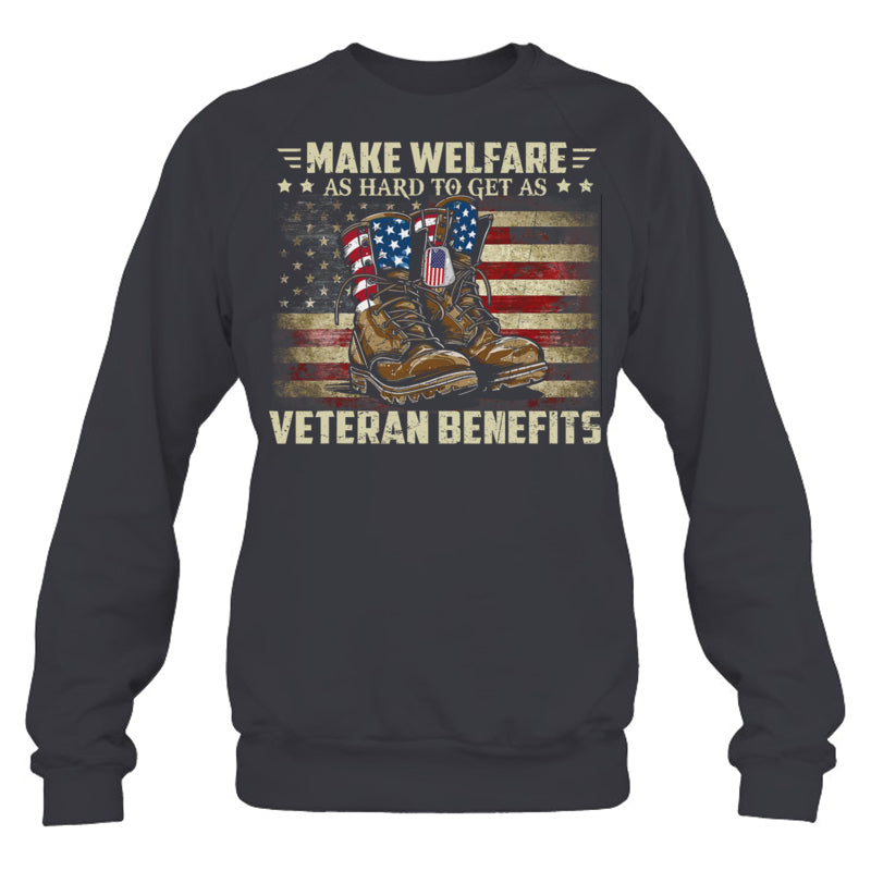 HeatherDarkGreySweatshirtMakeWelfareAsHardToGetAsVeteranBenefitsGiftForVeteran