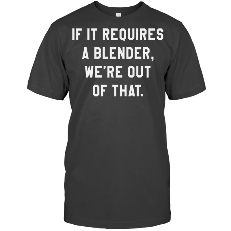 HeatherDarkGreyTshirtIfItRequiresABlenderWe_reOutOfThatGiftForBartender