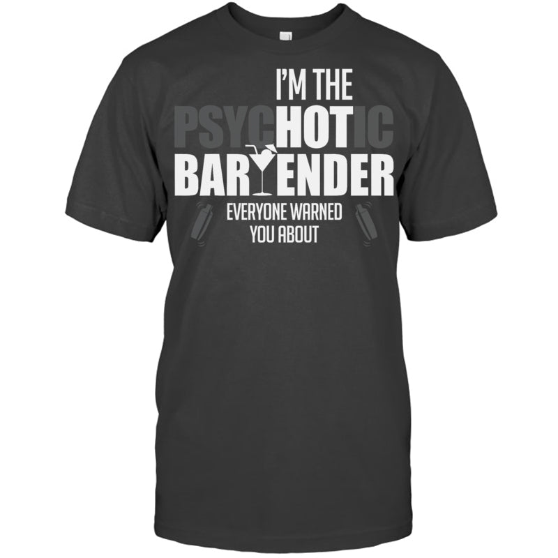 HeatherDarkGreyTshirtImThePsychoticBartenderEveryoneWarnedYouAboutFunnyBartenderTShirt