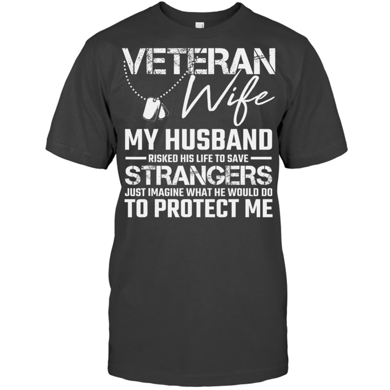HeatherDarkGreyTshirtVeteranWifeMyHusbandRiskedHisLifeToSaveStrangersGiftForVeteran