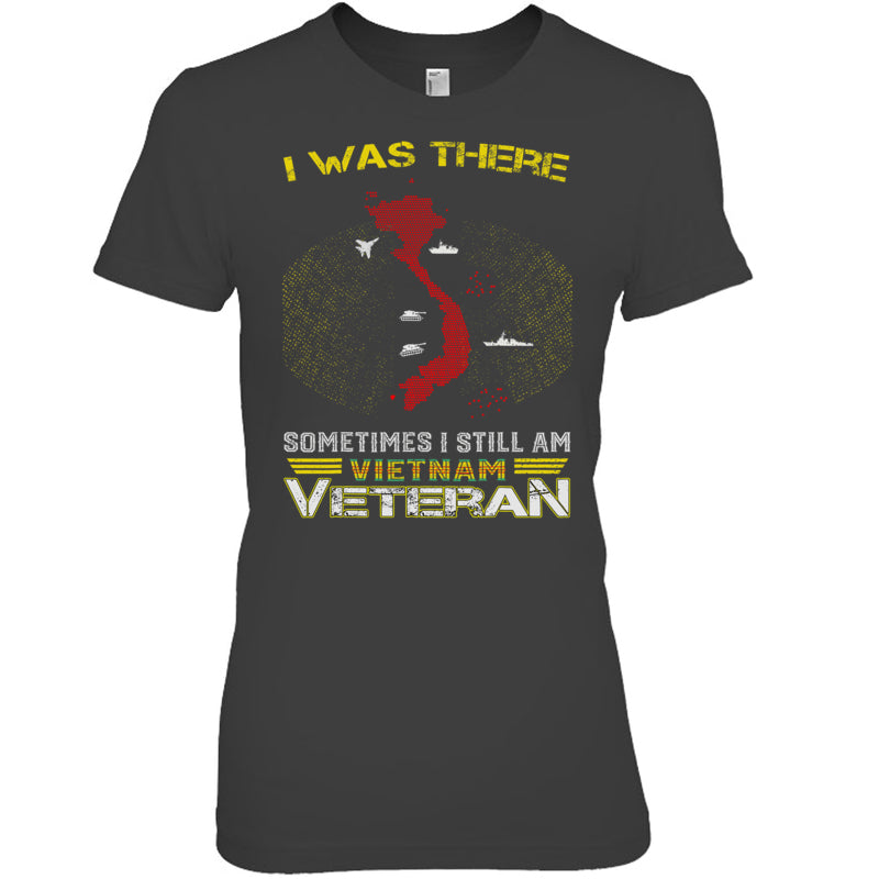 HeatherDarkGreyWomanTshirtIWasThereSometimesIStillAmVietnamVeteranGiftForVeteran